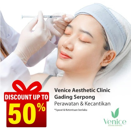 Special Offer VENICE AESTHETIC CLINIC GADING SERPONG